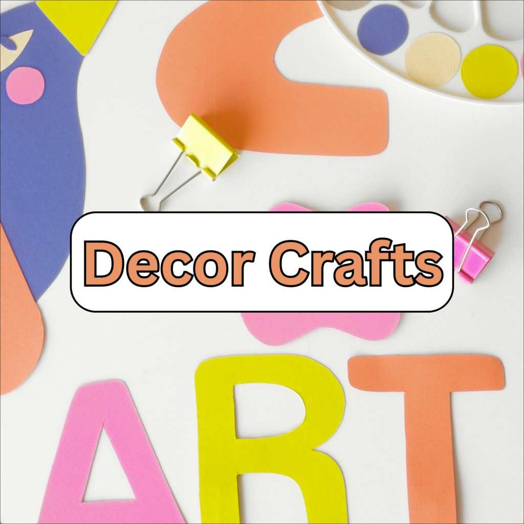 Decor Crafts