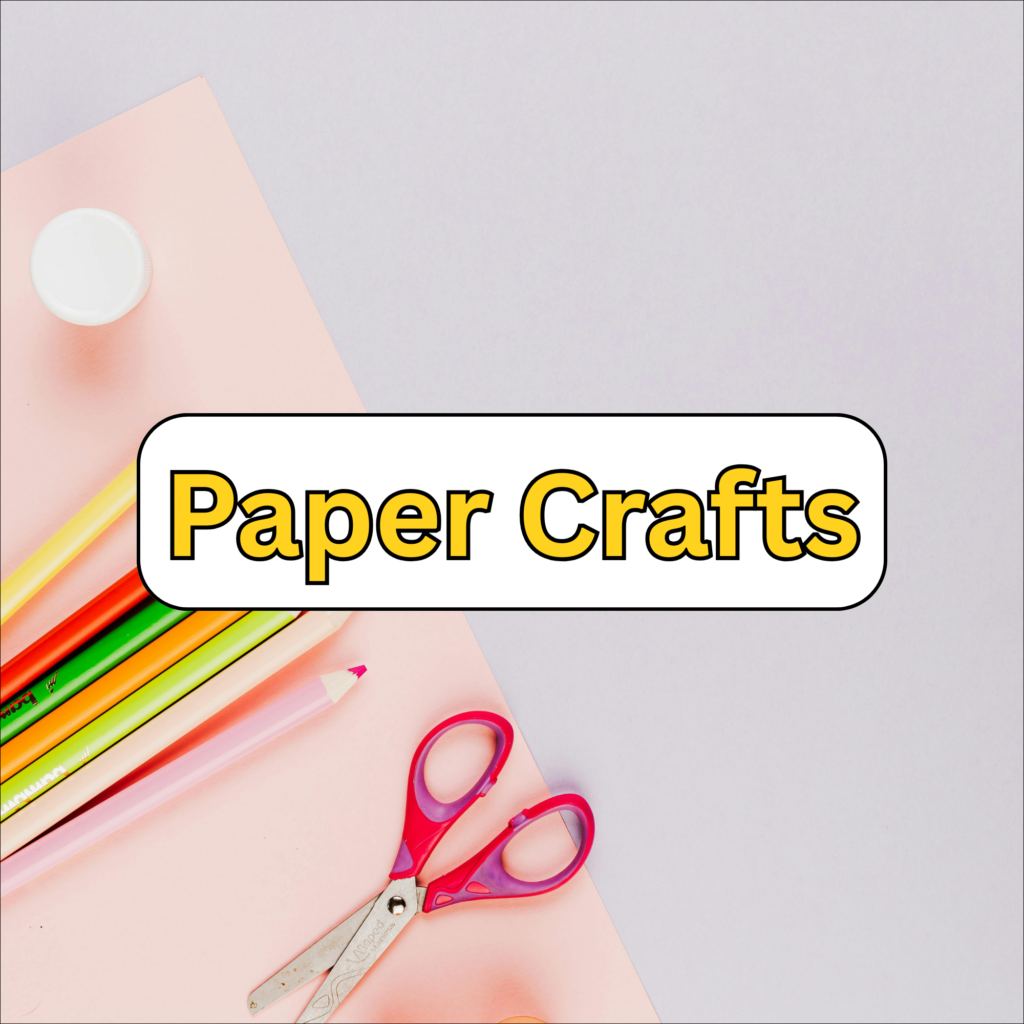 Paper Crafts